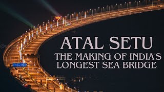 Atal Setu the making of india's longest sea bridge