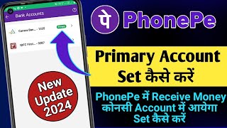 phonepe me primary account kaise change kare New Update 2024 | Change PhonePe Primary Bank Account