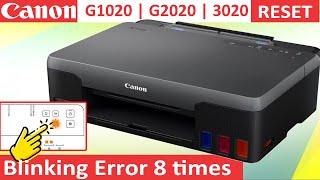 Reset Canon Printer G1020 blinking error 8 times, Error Code 1726 1727 | G2020, G2030