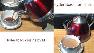 Hyderabadi  Irani chai | how to make Irani chai hyderabadi|hyderabadi cuisine by M