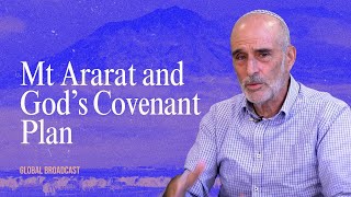 Mt Ararat and God’s Covenant Plan | Asher Intrater