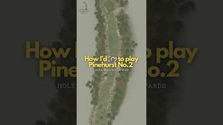 How I’d try to play the 4th hole at this year’s US Open - Pinehurst No. 2 #golf #golfshorts #usopen