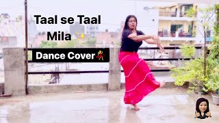 Taal se Taal mila || Dance Cover || Ritu Mandal