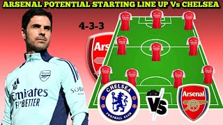 🚨 Arsenal Potential Starting line up vs Chelsea 🔥🔥 || English Premier League 2024/2025 Round 11✅