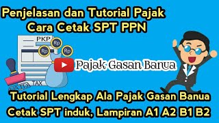 Tutorial Lengkap Seputar EFaktur PPN dan Cara Cetak SPT PPN #pajakgasanbanua #efaktur #fakturpajak