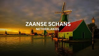 ZAANSE SCHANS WINDMILLS 2024