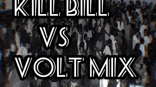 Kill Bill Vs Volt Mix [DJ MAURICIO DS]