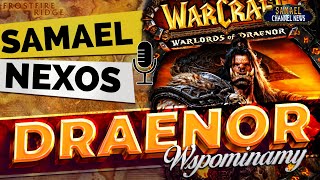 Samael i Nexos -Wspominamy Warlords of Draenor!