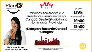 Caminos Acelerados a la Residencia Permanente en Canadá: Desde Estudio hasta Nominación Provincial