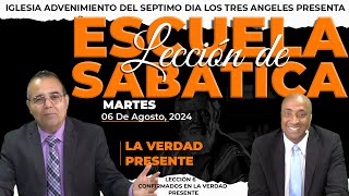 Martes 6 de Agosto    Leccion de Escuela Sabatica    Pr. Orlando Enamorado