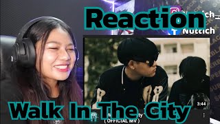 Reaction - " Walk in The City " HK ft.11KILL P$L ( OFFICIAL MV )