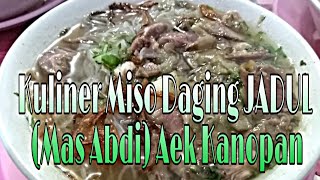 Kuliner Miso Daging JADUL (Mas Abdi) Aek Kanopan