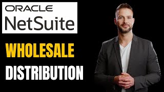 NetSuite Wholesale Distribution Demo 2024: Inventory Management, Warehousing & Procurement