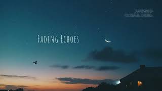 Fading Echoes🌜🎵 #chillmusic #music #musicvideo #song #songs #songlyrics #indiemusic #chillvibes