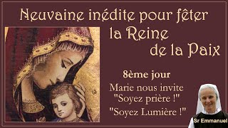 8ème Jour : Marie nous invite : "Soyez prière ! Soyez lumière !" Neuvaine Marie Reine de la paix