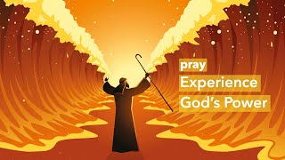 PRAY: Experience God's Power