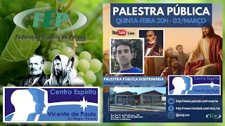 Palestra Pública Doutrinária - Com Transmissão ao Vivo - Quinta-Feira / 20h