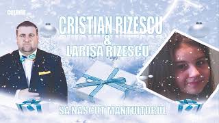 Larisa si Cristian Rizescu -  S-a nascut Mantuitorul (COLIND 2019)