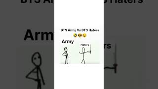 army 😎vs haters 😅#bts ,#shorts