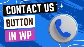 How to Add a Contact Button in WordPress