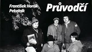 Průvodčí -  František Horák Pekelník