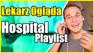 Lekarz Ogląda - Hospital Playlist