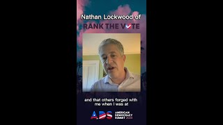 Nathan Lockwood of Rank the Vote on his experience at American Democracy Summit