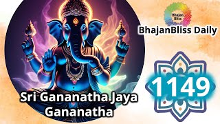 1149 | Sri Gananatha Jaya Gananatha | BhajanBliss Daily