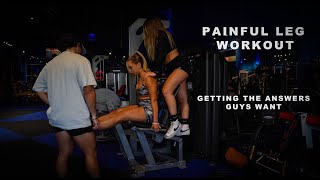 Getting Answers All Guys Want | PAINFUL LEG WORKOUT