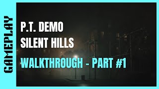 P.T. Demo (Silent Hills) | Walkthrough Gameplay Part 1 - No Commentary