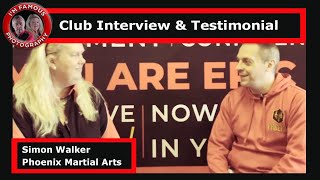 Phoenix Martial Arts  Interview & Testimonial