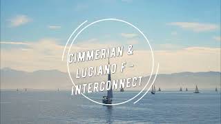 Сimmerian & Luciano F - Interconnect (Extended Mix)