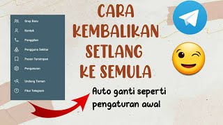 CARA KEMBALIKAN SETLANG KE PENGATURAN AWAL (HAPUS SETLANG)