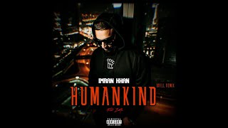 HUMANKIND DRILL REMIX - IMRAN KHAN (Prod. Z3N0)