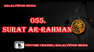 055. Surat Ar-Rahman (The Most Gracious) || Mishary Bin Rashid Al-Afasy (HD Audio)