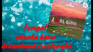 wisata dreamland cicalengka