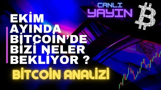 EKİM AYINDA  BİTCOİN’DE BİZİ NELER BEKLİYOR ?