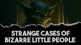 The Enigma Of Little People: Exploring Myths And Legends Of Mysterious Beings