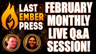 Last Ember Press LIVE Monthly Q&A: February 2017