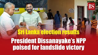 Sri Lanka election results: President Dissanayake’s NPP poised for landslide victory