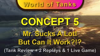 CONCEPT 5 - Tank Review - Mr. Sucks A Lot!! But Can It Work?!?