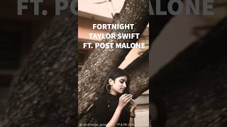 Fortnight |Taylor Swift Ft.Post Malone The Tortured Poets Department #tsttpd#taylorswift #cover#ttpd