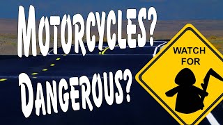 Are Motorcycles dangerous?