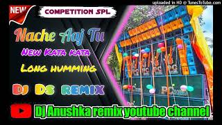 New competition dj songs💥kata kata long humming mix💥DjDs remix💥DjAnushka remix youtube channel