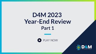 D4M 2023 Year-End Review | Part 1