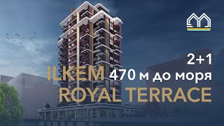 Жилой комплекс ILKEM ROYAL TERRACE | Мерсин, Тедже