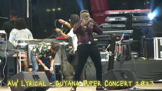 AW Lyrical -- Guyana Mega Concert 2023 -- Ep1