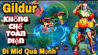 Gildur Đi Mid Quá Mạnh Khống Chế Toàn Diện Như Một Pháp Sư 1 Chưởng 1 Mạng Build Gildur