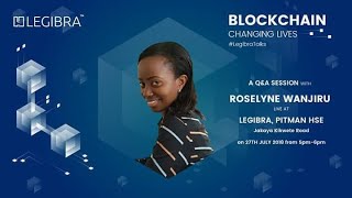 Blockchain Changing Lives and QnA | Roselyn Wanjiru