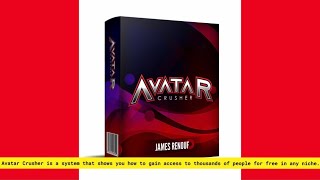 “AVATAR CRUSHER” by James Renouf [PRODUCT #24] REVIEW